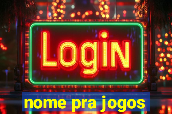 nome pra jogos